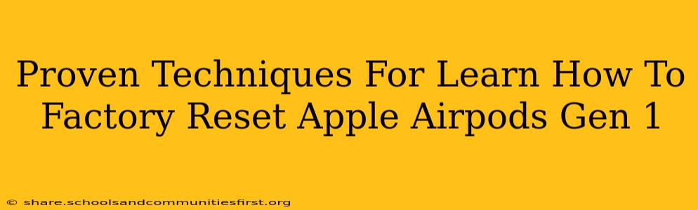 Proven Techniques For Learn How To Factory Reset Apple Airpods Gen 1