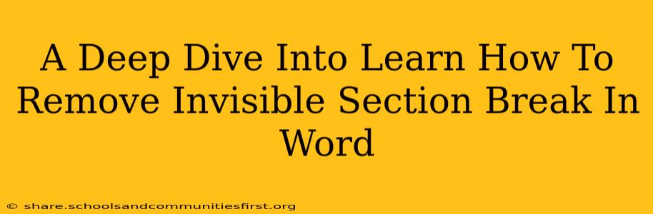 A Deep Dive Into Learn How To Remove Invisible Section Break In Word